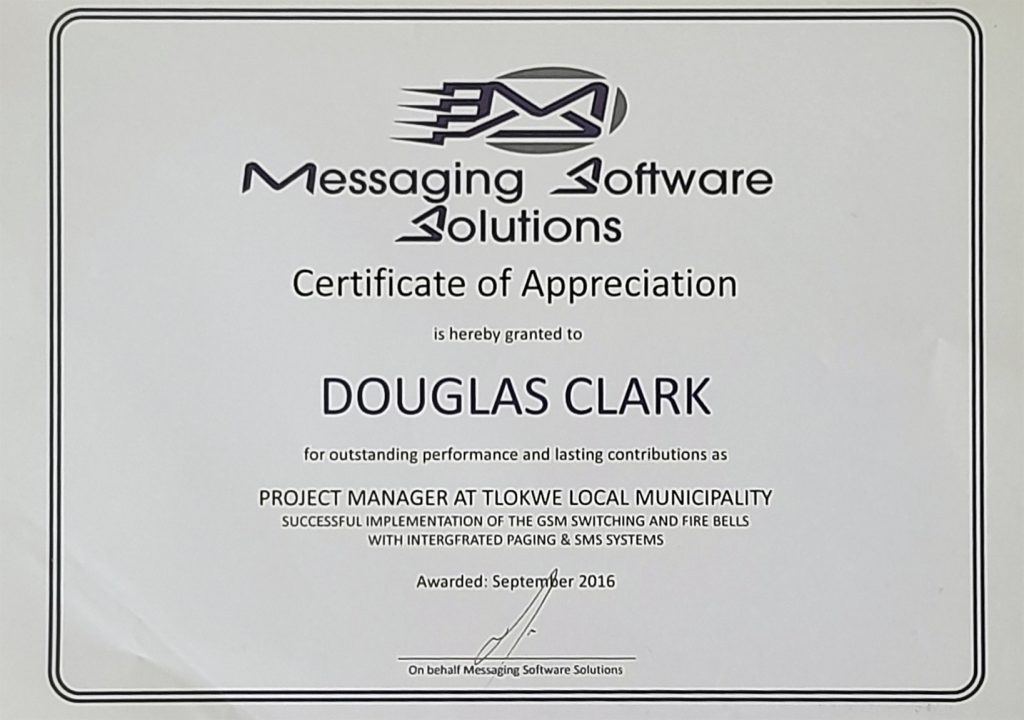 Certificate of Appreciation - Tlokwe Project Certificate of appreciation awarded to Doug Clark for the successful delivery of the Tlokwe Local Municipality project